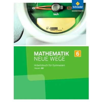 Abbildung von Mathematik Neue Wege SI Ausgabe 2013 für G9 in Hessen: Arbeitsbuch 6 (Mathematik SI: Hessen G9)
