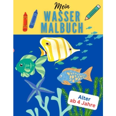 Abbildung von Wasser Malbuch Kinder ab 4 Jahre: Meerestiere zum Ausmalen und Nachmalen auf 74 Seiten