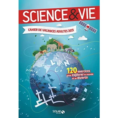 Abbildung von Cahier de vacances adultes 2023 Science et Vie: 120 exercices pour explorer le monde se divertir
