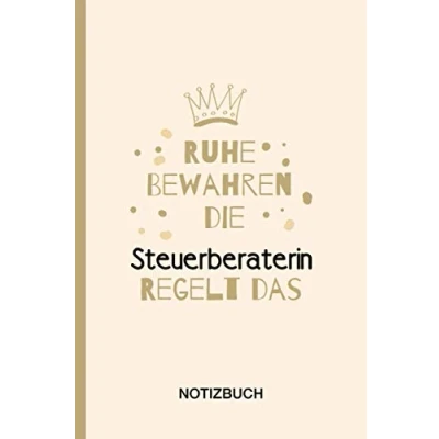 Abbildung von Ruhe Bewahren die Steuerberaterin Regelt das: A5 Notizbuch als Geschenk für eine /punktiert Geschenke zum GeburtstagGeburtstagsgeschenk Kollegin