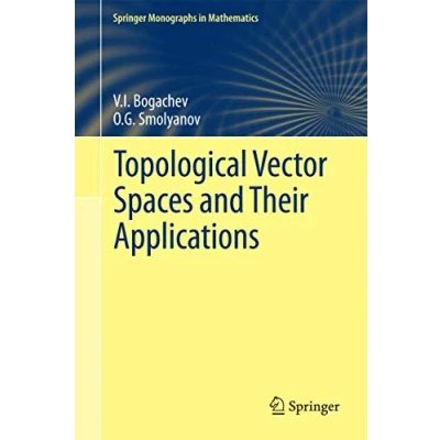 Abbildung von Topological Vector Spaces and Their Applications (Springer Monographs in Mathematics)
