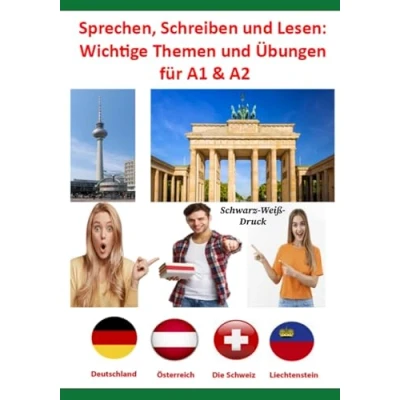 Abbildung von Sprechen, Schreiben und Lesen: Wichtige Themen Übungen für A1 &amp; A2: (Schwarz Weiß Druck) (Schreiben Sprechen A1,A2, B1,B2,C1)