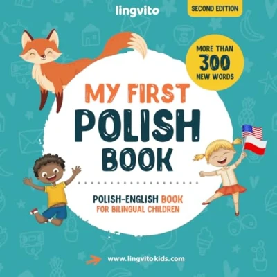 Abbildung von My First Polish Book. English book for bilingual Children: children&#039;s with illustrations kids. A great educational tool ... (Polish books, Band 1)