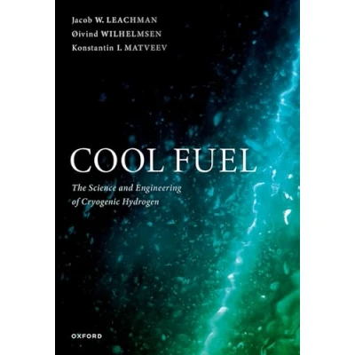 Abbildung von Cool Fuel: The Science and Engineering of Cryogenic Hydrogen