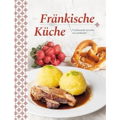 Abbildung von Fränkische Küche: Traditionelle Gerichte neu entdecken