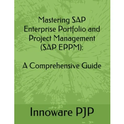 Abbildung von Mastering SAP Enterprise Portfolio and Project Management (SAP EPPM): A Comprehensive Guide