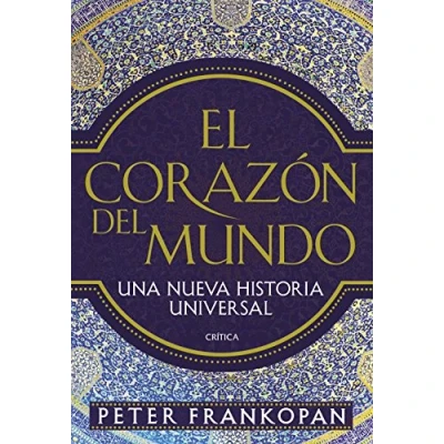 Abbildung von El corazón del mundo : una nueva historia universal (Serie Mayor)