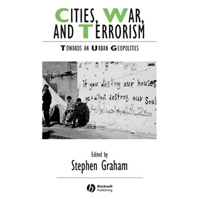Abbildung von Cities War Terrorism: Towards an Urban Geopolitics (Studies in and Social Change)