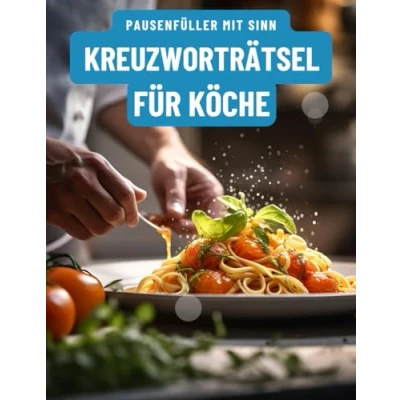 Abbildung von Ein Kreuzworträtsel Buch für Köche und Gastronomie Profis mit Begriffen aus der professionellen Küche.: Rätsel Knobelei in einem Kreuzworträtselheft Küchenchefs.