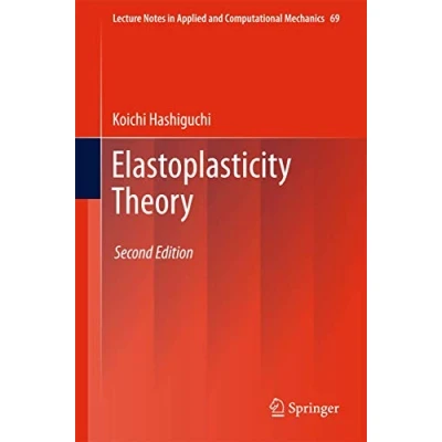 Abbildung von Elastoplasticity Theory (Lecture Notes in Applied and Computational Mechanics, Band 69)