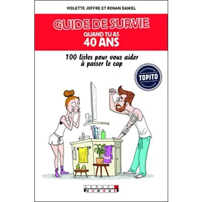 Abbildung von Guide de survie quand on a 40 ans : 100 listes pour vous aider à passer le cap