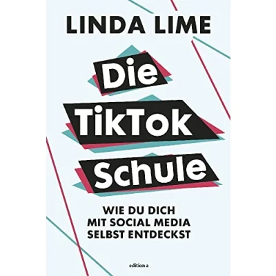 Abbildung von Die TikTok Schule: Wie du dich mit Social Media selbst entdeckst