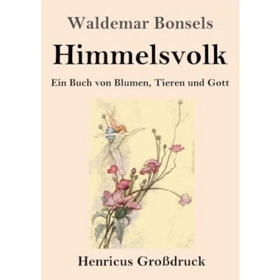 Abbildung von Himmelsvolk (Großdruck): Ein Buch von Blumen, Tieren und Gott