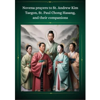 Abbildung von novena prayers to St. Andrew Kim Taegon, Paul Chong Hasang, and their companions: Saints companions the powerful prayer book for 9 Days