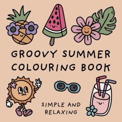 Abbildung von Groovy Summer Colouring Book (Simple and Relaxing Bold Designs for Adults &amp; Children) Books)