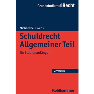 Abbildung von Schuldrecht Allgemeiner Teil: für Studienanfänger (Grundstudium Recht)