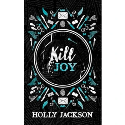 Abbildung von Kill Joy: a stunning new collectors edition of the prequel novela to bestselling Good Girl’s Guide Murder trilogy, soon be major TV series!