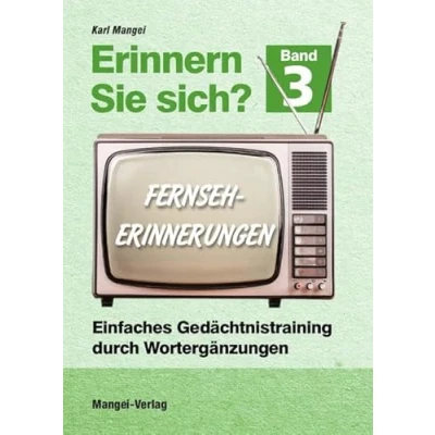 Abbildung von Erinnern Sie sich? Fernseherinnerungen: Einfaches Gedächtnistraining durch Wortergänzungen Band 3 (Erinnern sich?: Wortergänzungen)