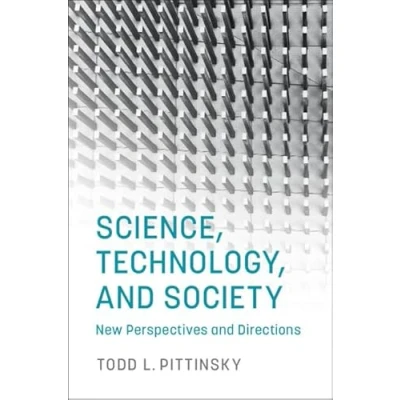 Abbildung von Science, Technology, and Society: New Perspectives Directions (Cambridge Handbooks in Psychology)