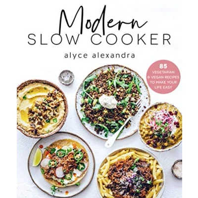 Abbildung von Modern Slow Cooker: 85 Vegetarian and Vegan Recipes to Make Your Life Easy