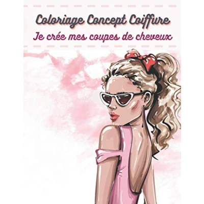 Abbildung von coloriage Concept Coiffure: Je crée mes coupes de cheveux: Livre avec modele: Coupe cheveux, tresse, queue cheval, chignon