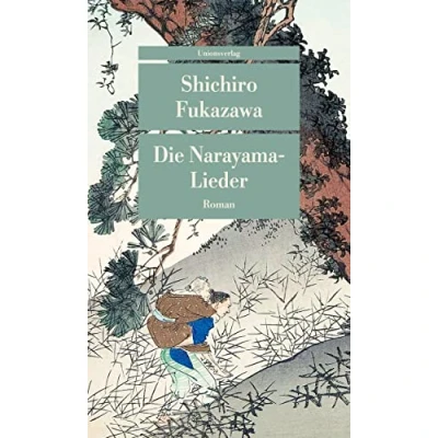 Abbildung von Die Narayama Lieder: Mit einem Nachwort von Eduard Klopfenstein. Klopfenstein (Unionsverlag Taschenbücher)
