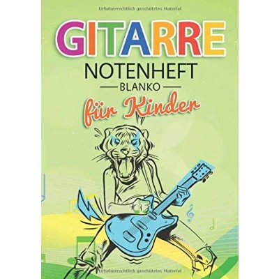 Abbildung von Gitarre Notenheft Blanko für Kinder: DIN A4 Mit 110 Seiten Notenpapier Kinder und Erwachsene, Notenblock, Musikheft, Notenbuch, Notenblätter Motiv: Tiger Bunt