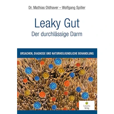 Abbildung von Leaky Gut Der durchlässige Darm: Ursachen, Diagnose und naturheilkundliche Behandlung