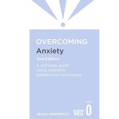 Abbildung von Overcoming Anxiety, 2nd Edition: A self help guide using cognitive behavioural techniques (Overcoming Books)