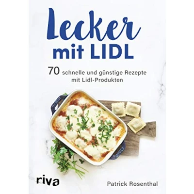 Abbildung von Lecker mit Lidl: 70 schnelle und günstige Rezepte Lidl Produkten