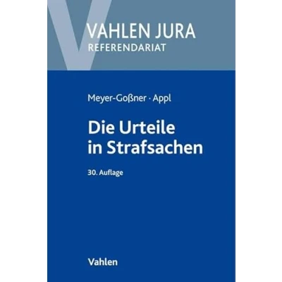 Abbildung von Die Urteile in Strafsachen: sowie Beschlüsse und Protokoll der Hauptverhandlung (Vahlen Jura/Referendariat)