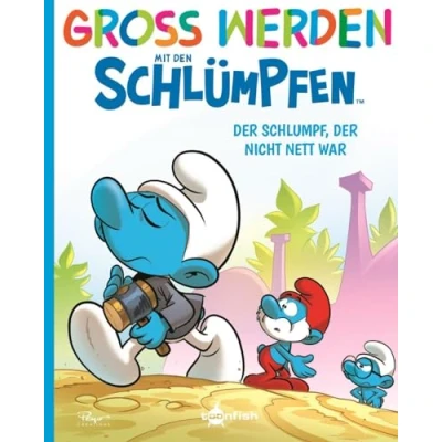 Abbildung von Groß werden mit den Schlümpfen: der Schlumpf, nicht nett war