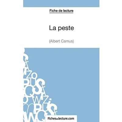 Abbildung von La Peste d&#039;Albert Camus (Fiche de lecture): Analyse complète l&#039;oeuvre