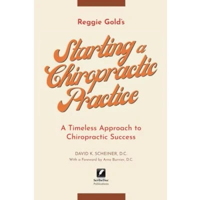 Abbildung von Starting A Chiropractic Practice: Timeless Approach to Success