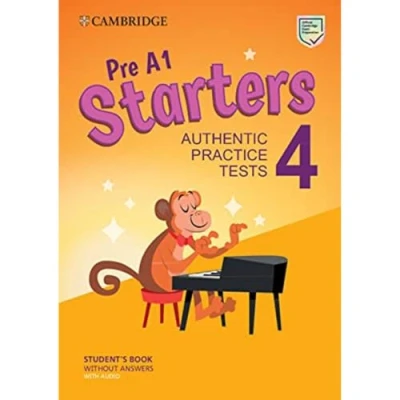 Abbildung von Pre A1 Starters 4 Student&#039;s Book without Answers with Audio: Authentic Practice Tests (Cambridge Young Learners English Tests)