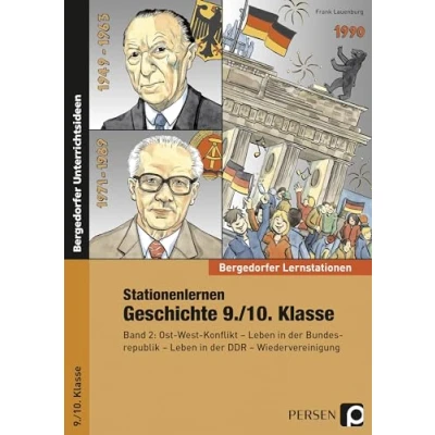 Abbildung von Stationenlernen Geschichte 9./10. Klasse Band 2: Ost West Konflikt Leben in der Bundesrepublik DDR Wiedervereinigung (Bergedorfer® Lernstationen)