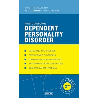 Abbildung von How to overcome Dependent Personality Disorder (Understanding and Managing Behavioral Disorders, Band 22)