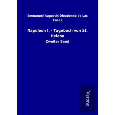 Abbildung von Napoleon I. Tagebuch von St. Helena: Zweiter Band