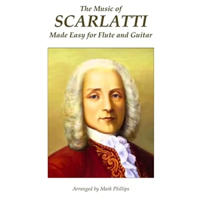 Abbildung von The Music of Scarlatti Made Easy for Flute and Guitar