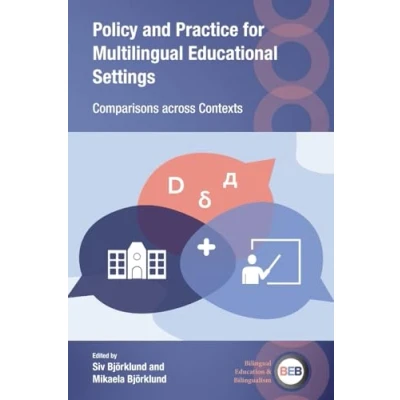 Abbildung von Policy and Practice for Multilingual Educational Settings: Comparisons across Contexts (Bilingual Education &amp; Bilingualism, 138)