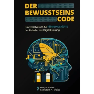 Abbildung von der Bewusstseins Code: Universalwissen für Führungskräfte im Zeitalter Digitalisierung