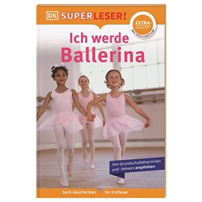 Abbildung von SUPERLESER! Ich werde Ballerina: Lesestufe extraleicht, Sach Geschichten für Erstleser. Mit Silbenmethode Kinder ab 6 Jahren