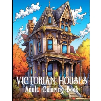 Abbildung von Victorian Houses Adult Coloring Book: Therapeutic Grayscale Experience, 50+ for Stress Relief Designs: Relieving ... Book (Houses Books Adults)