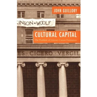 Abbildung von Cultural Capital: The Problem of Literary Canon Formation (Emersion: Emergent Village resources for communities faith)