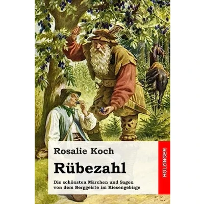 Abbildung von Rübezahl: Die schönsten Märchen und Sagen von dem Berggeiste im Riesengebirge