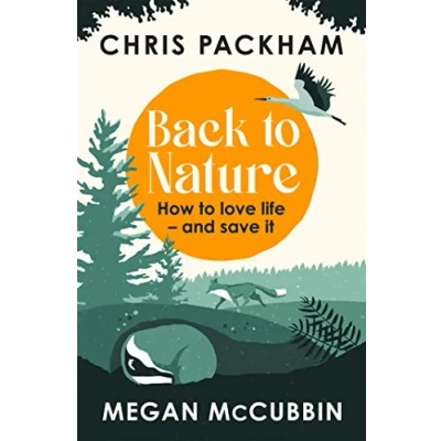 Abbildung von Back to Nature: How Love Life and Save It