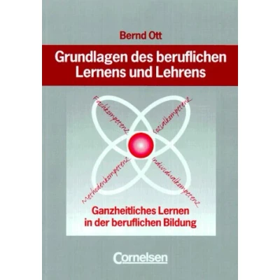 Abbildung von Grundlagen des beruflichen Lernens und Lehrens: Ganzheitliches Lernen in der Bildung: Buch