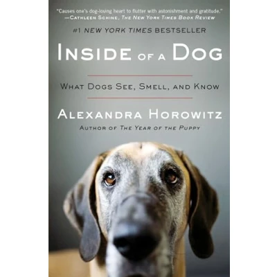 Abbildung von Inside of a Dog: What Dogs See, Smell, and Know