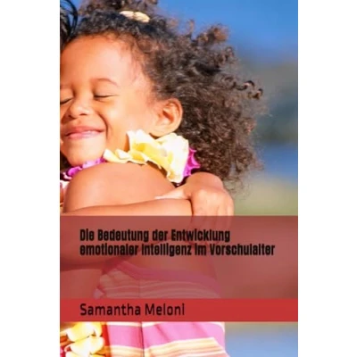 Abbildung von Die Bedeutung der Entwicklung emotionaler Intelligenz im Vorschulalter