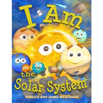 Abbildung von I Am the Solar System: A book about space for kids, from sun, through planets, to heliosphere and into interstellar space, helping ... (I Learning: Educational Series Kids)